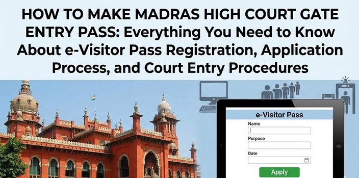 How to make Madras High Court Gate Entry Pass